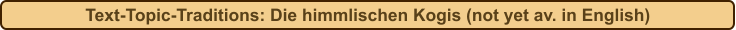 Text-Topic-Traditions: Die himmlischen Kogis (not yet av. in English)