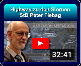 Highway zu den Sternen StD Peter Fiebag