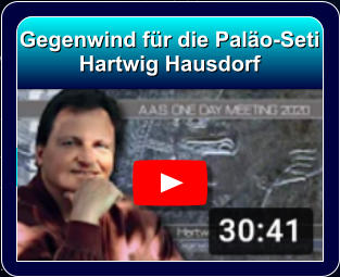 Gegenwind für die Paläo-Seti Hartwig Hausdorf ? Coming soon