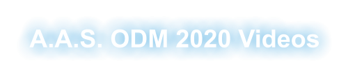 A.A.S. ODM 2020 Videos